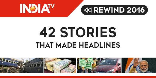 Top News Stories 2016 Biggest News Stories Of 2016 At Indiatv Top News Stories 2016 Biggest News Stories Of 2016 At Indiatv